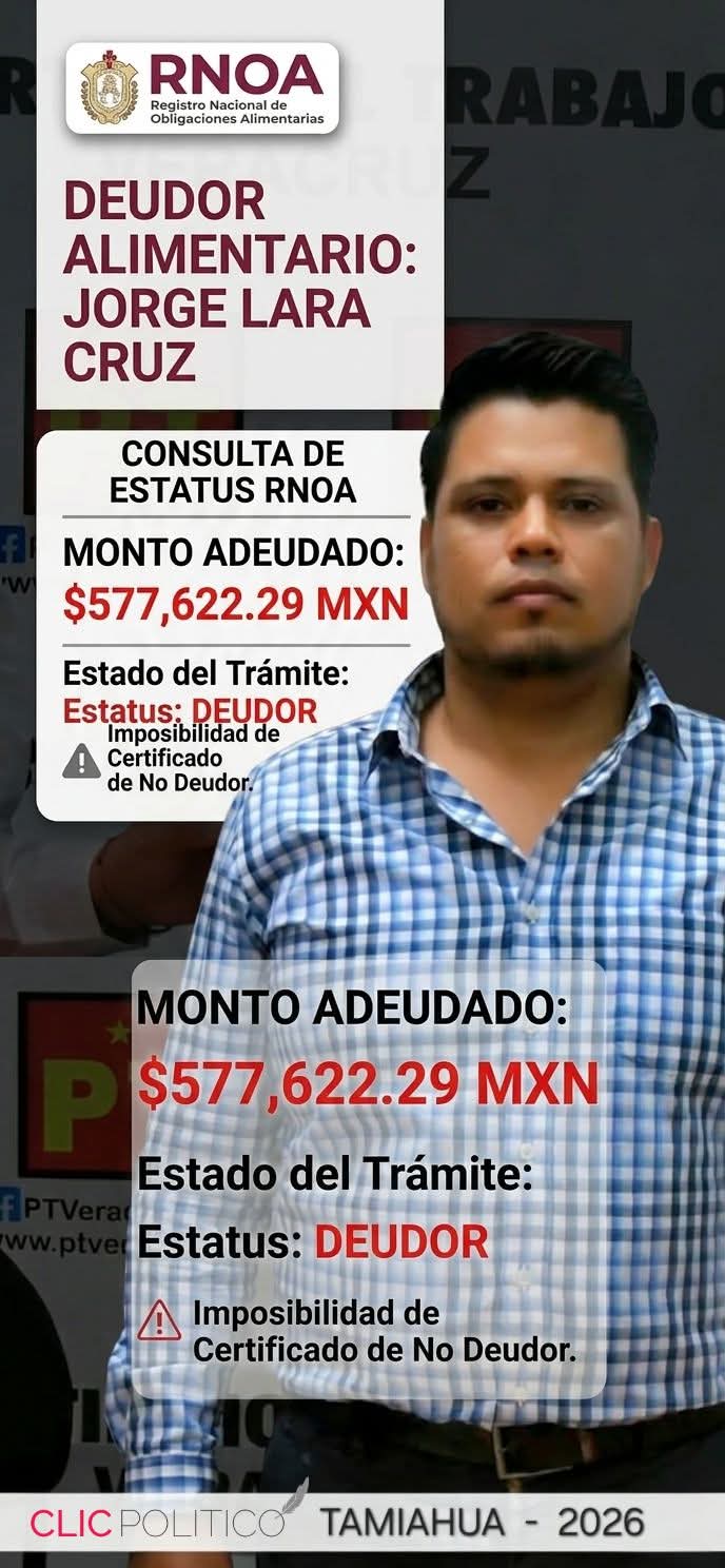 Candidato del PT en Tamiahua aparece como deudor alimentario en pleno inicio de campañas